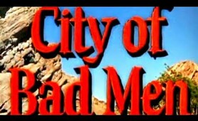 City of Bad Men (Classic Western Movie, Full Length, English) full westerns, full cowboy film